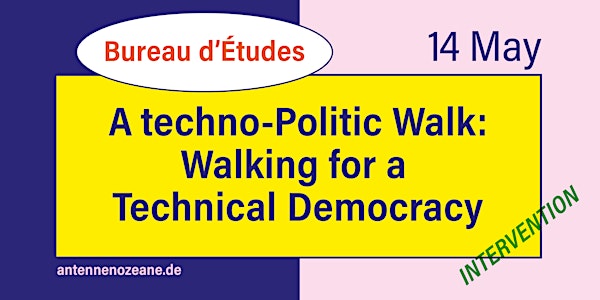A Techno-Politic Walk – with Bureau d’Études