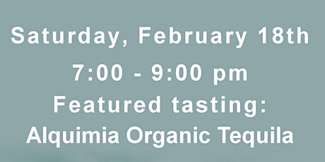 Tequila Seminar and Guided Tasting - 02/18/17 - Tequila Alquimia Organico primary image