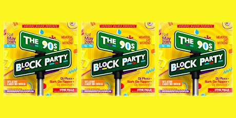 THE 90’s BLOCK PARTY tickets