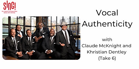 SING! and Learn: Vocal Authenticity with Take 6