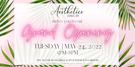 The Aesthetics Lounge and Spa Palm Beach Gardens: Grand Opening! tickets