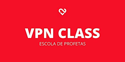 VPN CLASS- ESCOLA DE PROFETAS (Araranguá)