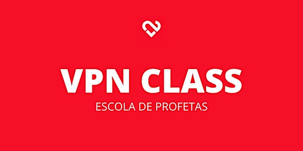 VPN CLASS- ESCOLA DE PROFETAS (Araranguá)