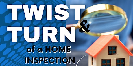 Twist and Turns of a Home Inspection tickets