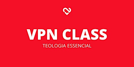 VPN CLASS- ESCOLA TEOLOGIA ESSENCIAL (Sombrio) ingressos
