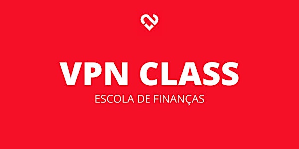 VPN CLASS- ESCOLA DE FINANÇAS (Sombrio)
