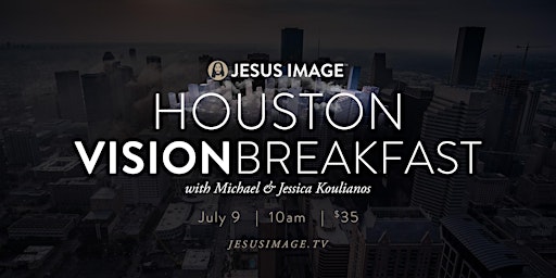 Jesus Image Houston Vision Breakfast 2022