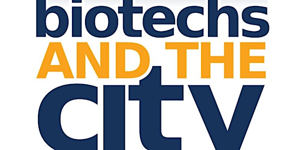 Biotechs and the City Summer, 12th July, 6-9.30pm