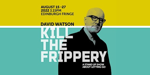 David Watson presents Kill The Frippery