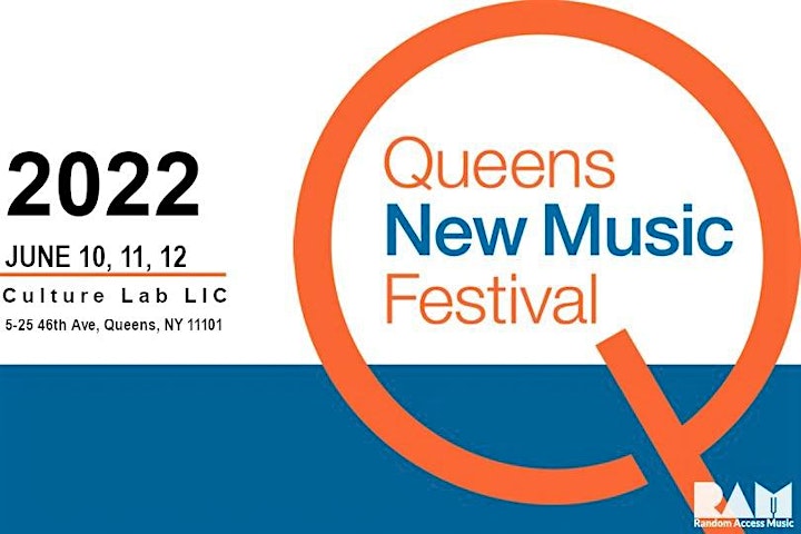 RAM - Queens New Music Festival 2022 - June 10, 11, 12 image