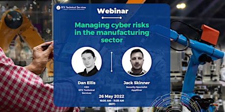 EPX Webinar: Managing Cyber Risks In The Manufacturing Sector tickets