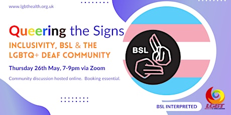 Queering the Signs: Inclusivity, BSL and LGBTQ+ Deaf Community tickets