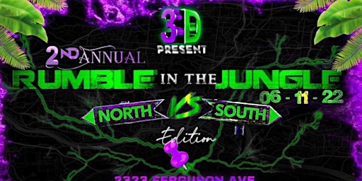 2nd  Annual Rumble In The Jungle North Vs South Edition