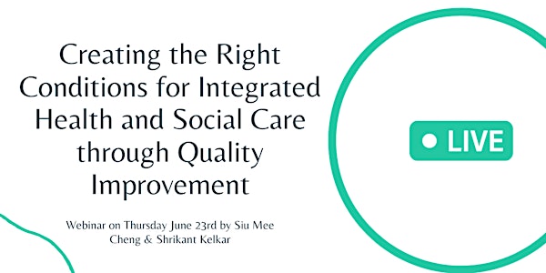 Creating the Right Conditions for Integrated Health and Social Care