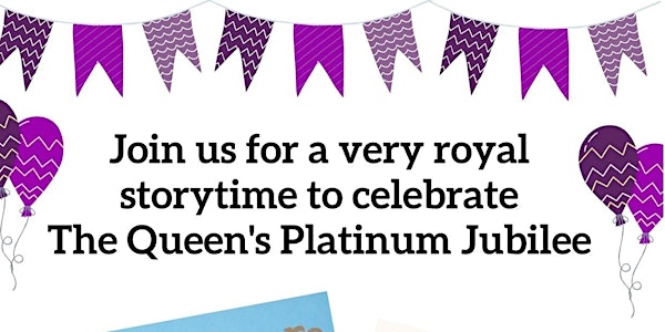 The Queen's Knickers - Jubilee Event for Children aged 0-5