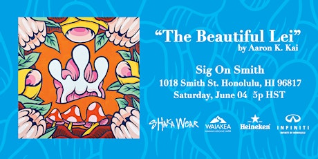 'The Beautiful Lei '- An Aaron Kai Art Show in Honolulu tickets