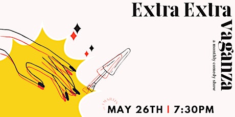 Extra Extravaganza: a monthly comedy show! tickets