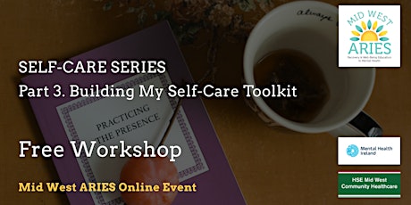 Free Workshop: SELF CARE SERIES Part 3. Building My Self Care Toolkit tickets