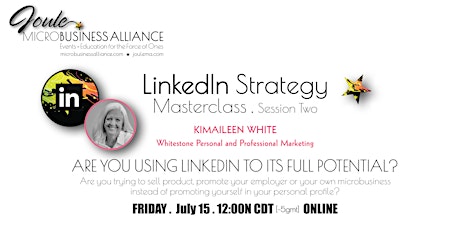 ARE YOU USING LINKEDIN TO ITS FULL POTENTIAL? Session Two - Your Strategy tickets