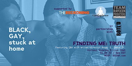 BLACK, GAY, stuck at home: FINDING ME: TRUTH (Viewing, Q&A, + Live Chat) tickets