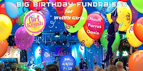 BIG Birthday Fundraiser @ Nauti Parrot Oasis w/LIVE music from Girl Krush tickets