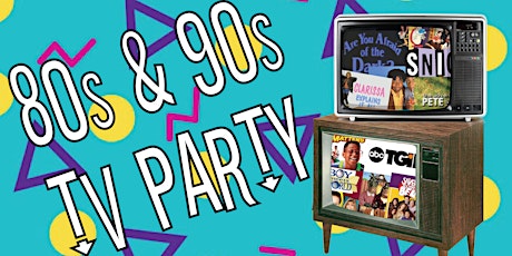 80s & 90s TV Party Tickets
