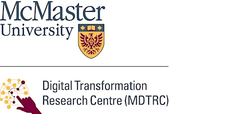 McMaster Digital Transformation Research Centre (MDTRC) Open House tickets