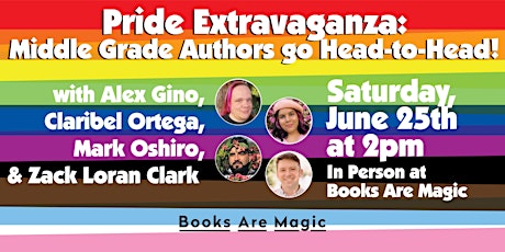 In-Store: Pride Extravaganza: Middle Grade Authors go Head-to-Head! tickets