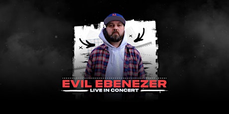 Evil Ebenezer Live in Guelph June 11th at Onyx Nightclub EARLY SHOW tickets