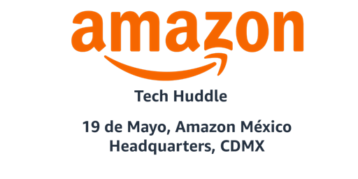 Amazon México Tech Huddle