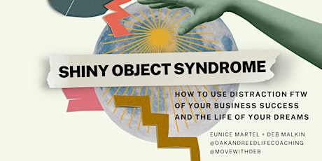 Shiny Object Syndrome - How YOU Can Use Distraction FTW tickets
