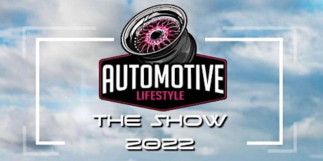 SPECTATOR TICKET - AUTOMOTIVE LIFESTYLE - THE SHOW 2022 tickets