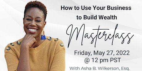 How to Use Your Business to Build Wealth tickets