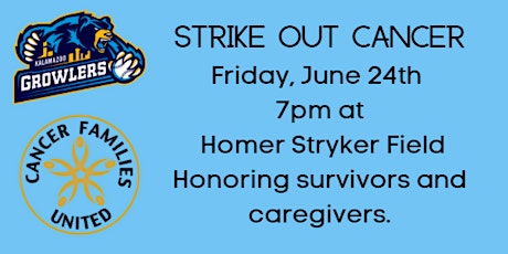 STRIKE OUT CANCER with the Kalamazoo Growlers tickets