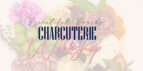 Charcuterie Workshop - Taylor Brooke Winery tickets