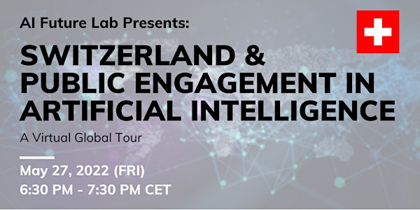 Virtual Global Tour: Switzerland and Public Engagement in AI