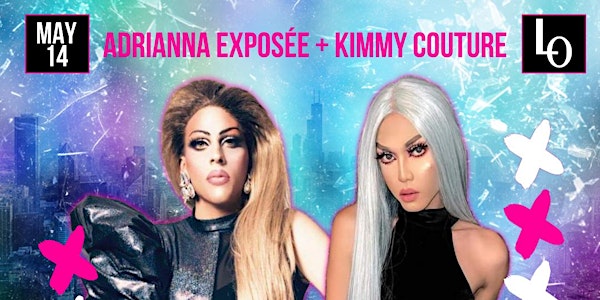 Saturday Night Drag - Adrianna Exposée & Kimmy Couture - 11:30pm Upstairs