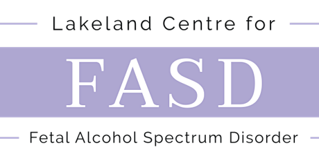 Lakeland Centre for FASD Conference 2022