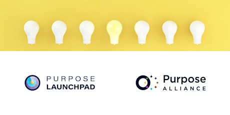 From Purpose to Positive Impact Innovation - Purpose Alliance Academy tickets