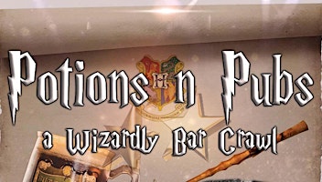 POTIONS N PUBS : A WIZARDLY BAR CRAWL