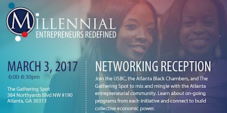 Millennial Entrepreneurs Redefined: Atlanta Networking Reception primary image