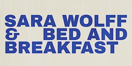 Sara Wolff & Bed and Breakfast | MANCHESTER tickets