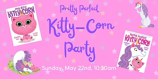 Pretty Perfect Kitty-Corn  Party - Includes: Book + Giveaways + Snacks!