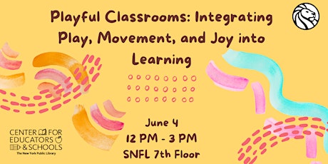 Playful Classrooms: Integrating Play, Movement, and Joy into Learning tickets