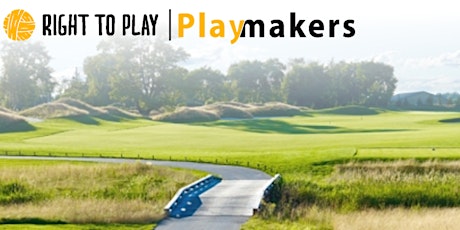 2022 Playmakers Golf Tournament in Support of Right To Play tickets