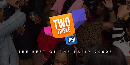 Two Triple Oh! The Best of the Early 2000s!