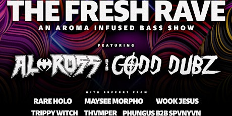 The Fresh Rave ft AL ROSS b2b CODD DUBZ tickets