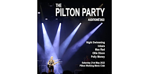 The Pilton Party Auditions 2022 - 21st May