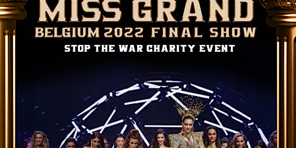 Miss Grand Belgium 2022 Final Show and Stop the War Charity event