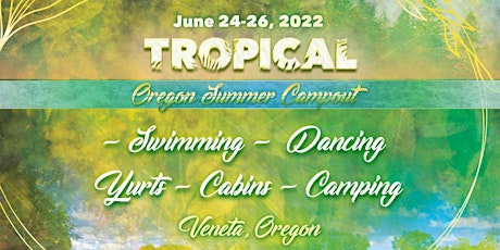 Tropical Bring Love Back to Oregon  Summer Campout tickets